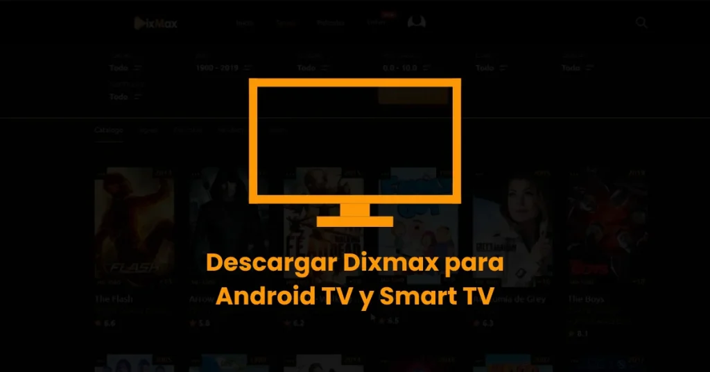 Descargar Dixmax para Android TV y Smart TV